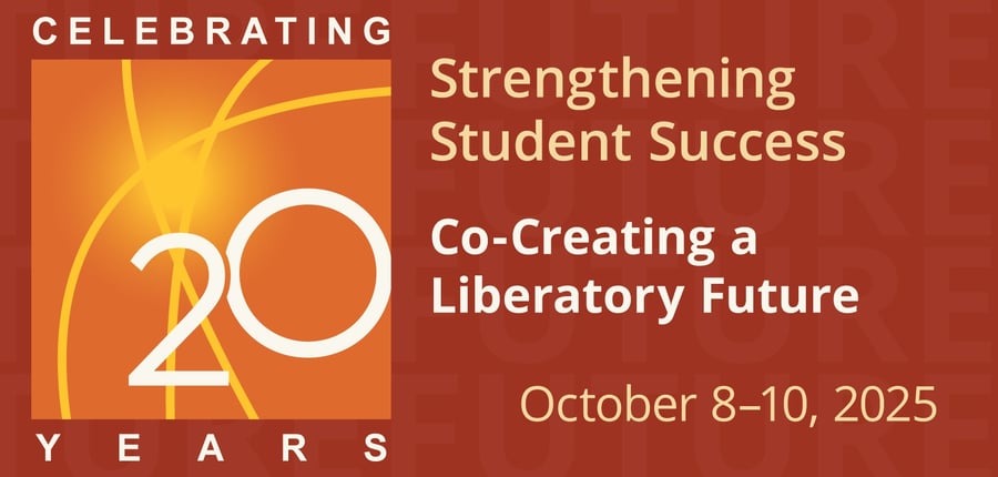 Celebrating 20 years of Strengthening Student Success. Co-Creating a Liberatory Future. October 8 to 10, 2025.